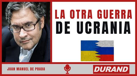 juan manuel de prada rusia ucrania|La ‘cretinización’ de las masas .